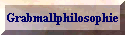 Grabmallphilosophie