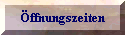 Öffnungszeiten